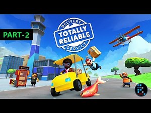 Totally Reliable Delivery Service | Funniest Game Ever#2