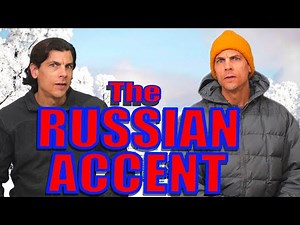 Learn the RUSSIAN accent