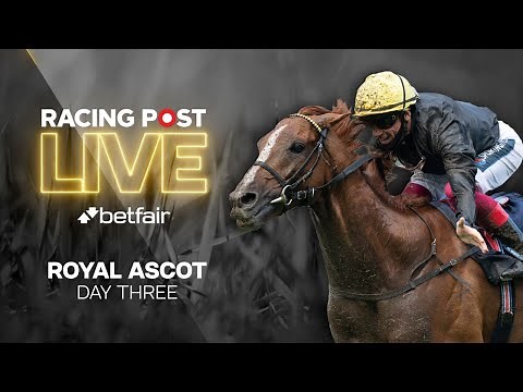 Royal Ascot 2021 Day 3 | Racing Post Live