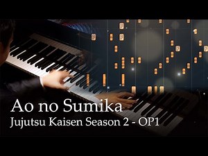 [Animenz] Ao no Sumika (Where Our Blue is) - Jujutsu Kaisen S2 OP1 / Tatsuya Kitani | Piano Tutorial