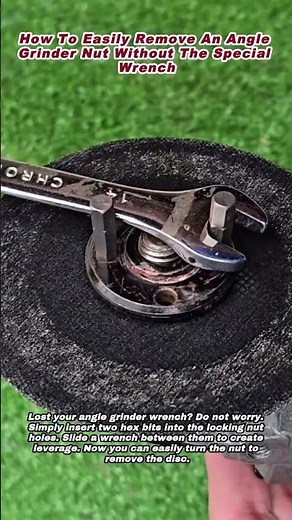 How To Easily Remove An Angle Grinder Nut Without The Special Wrench