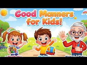 Learn Good Manners for Kids | Polite Words | Please, Thank You, Sorry | Educational video for kids