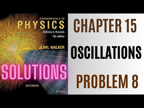 Halliday resnick chapter 15 problem 8 solution | Fundamentals of physics 10e solutions