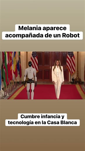 Melania Trump aparece acompañada de robot humanoide, cumbre sobre infancia y tecnología Casa Blanca