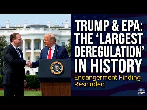BREAKING: Trump & Zeldin RESCIND 2009 EPA Finding—"Largest Deregulation in History!"