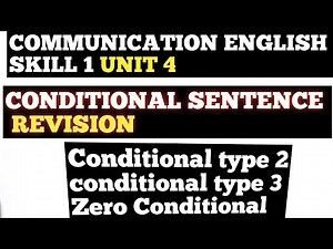 Communication English | Freshman Course – Skill 1 | Unit 4: Zero, Type 2 & Type 3 Conditionals