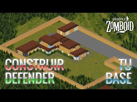 Como construir y defender tu base | Project Zomboid