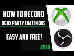 Tutorial - How to Record Xbox One Party Chat in OBS (2018)