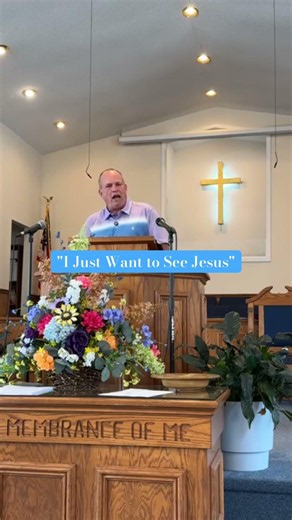 "I Just Want to See Jesus"