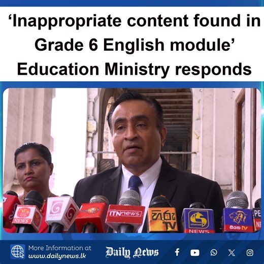 Education Secretary Nalaka Kaluwewa submitted a complaint to the CID after a Grade 6 English module was found to reference an inappropriate website. Distribution of the module has been suspended, and a formal investigation has been launched to examine possible external influence in including the website. | Daily News