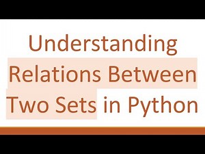 Understanding Relations Between Two Sets in Python