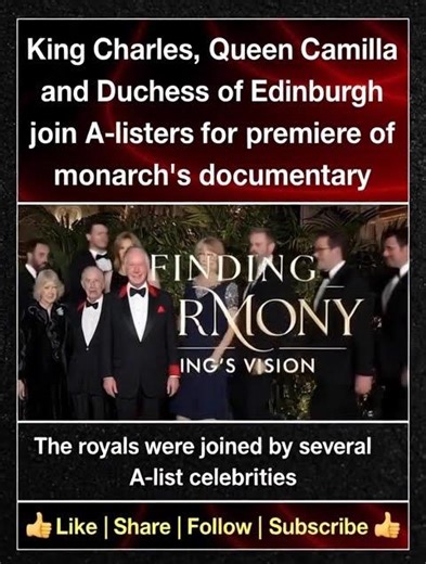 King Charles, Queen Camilla and Duchess of Edinburgh join A-listers for premiere of monarch's