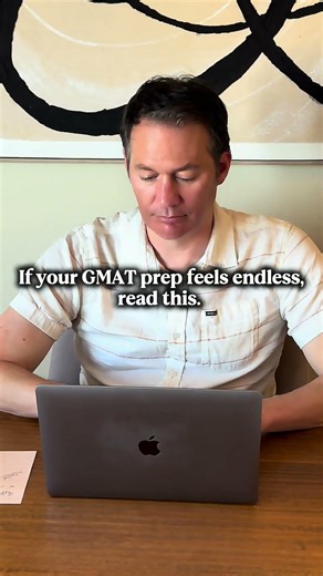 The Reason Your GMAT Prep Feels Neverending