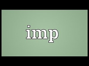 Imp Meaning