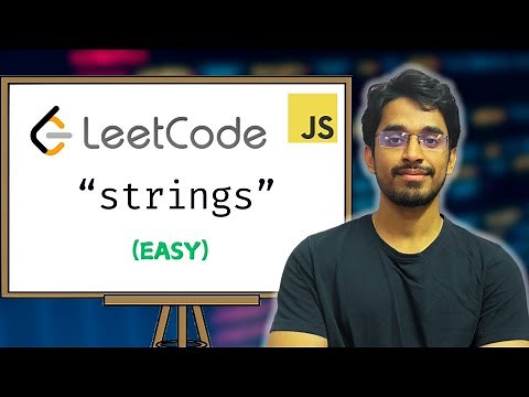 LeetCode Strings: Solving Top Easy Problems | DSA Series in JavaScript