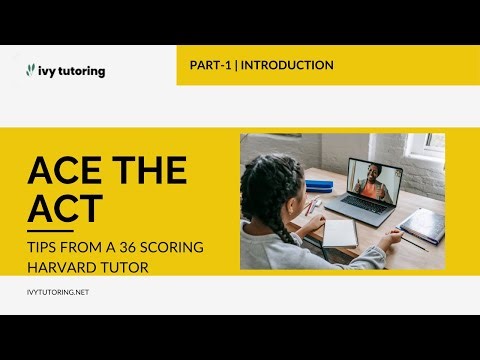 How to ace the ACT - Lesson 1: Overall Strategy from Harvard 36 Scorer