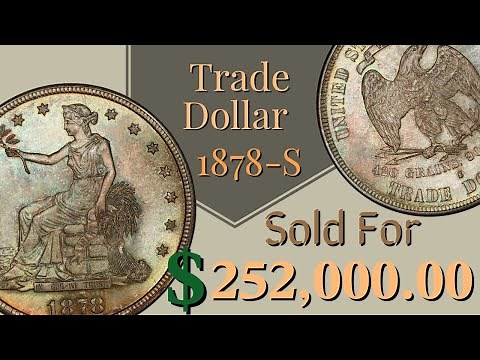 The 1878-S Trade Dollar Sold For $252,000.00 | Old Coin Value