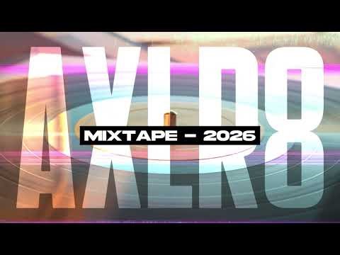 AXLR8 - MIXTAPE (2026) | SexyAxey