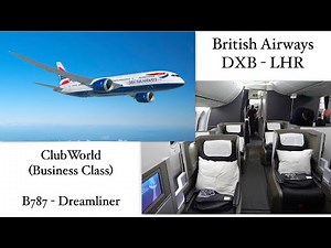 BA B787 Dreamliner Clubworld / business class - DXB to LHR