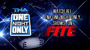 Catch up with your favorite TNA Impact Wrestling One Night Only shows streaming now on FITE video on demand! New #TNAONO premieres February | FITE | Facebook
