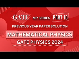 GATE Previous Year Questions 2024 Video Lecture | Mathematical Physics for GATE - GATE Physics