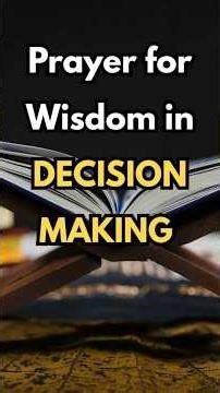 Powerful Prayer for Wisdom in Decision Making #amen #prayer #shortprayer