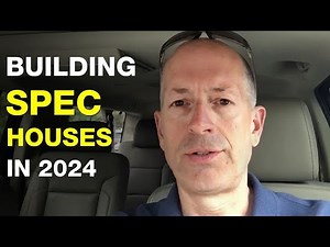 Building Spec Houses in 2024? Here's what YOU MUST KNOW