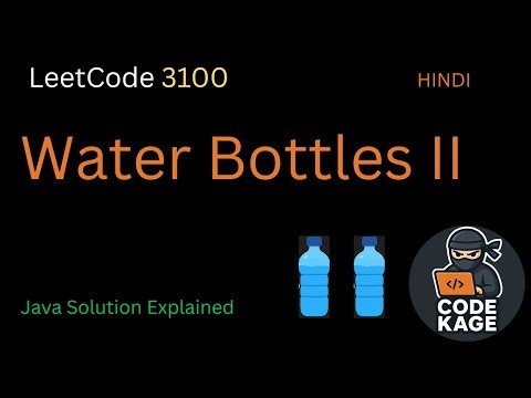LeetCode 3100 | Water Bottles II | Explanation, Dry Run & Java Code | HINDI
