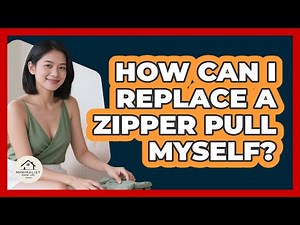 How Can I Replace A Zipper Pull Myself?