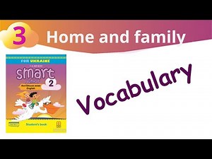 Vocabulary Home and family Unit 3 Smart junior 2