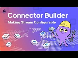 Airbyte Connector Builder Tutorial #6 - Making the Stream Configurable