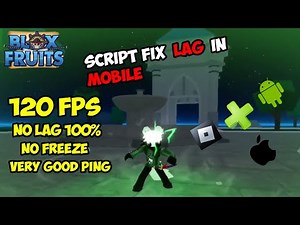 SCRIPT FIX LAG BLOX FRUITS BLOX TREP ANTI LAG SUPPORT ALL EXECUTOR