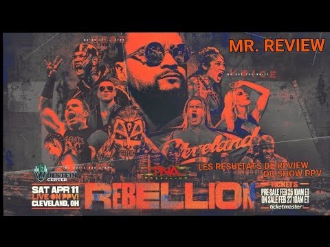 Les Résultats De Review Du Show PPV(Pay-Per-View)De La TNA Rebellion 2026.🇺🇲