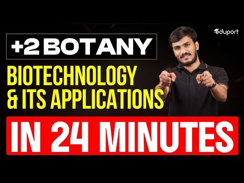 Biotechnology and its Applications in 24 Minutes | Plus Two Biology Chapter 10 | Eduport Plus Two