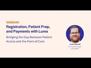 WEBINAR | Registration, Patient Prep, and Payments with Luma