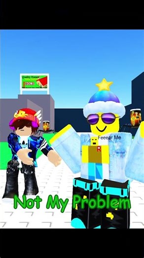 Not My Problem! | #roblox #whatarethesetags #robloxedit