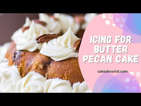 Icing For Butter Pecan Cake