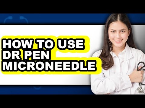 How to Use Dr Pen Microneedle (updated)