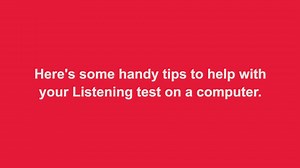 Handy tips to help with your Listening test on a computer