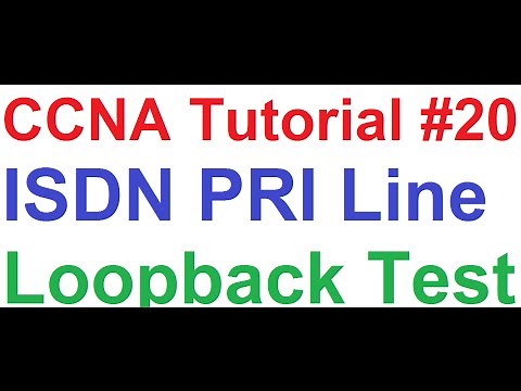 CCNA 20_ISDN PRI Troubleshooting and Ethernet Loopback Test on Cisco Router