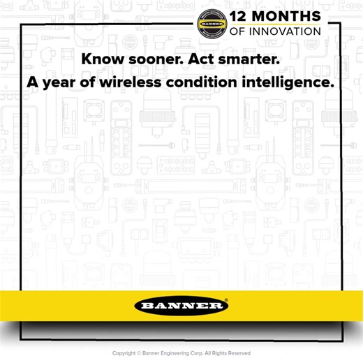 On Day 6 of our 12 Months of Innovation, we’re spotlighting the wireless sensing and condition monitoring solutions Banner brought to market in 2025, expanding the ability to track equipment health remotely and act before issues arise. This year’s wireless releases delivered greater flexibility, broader range, and smarter diagnostics, helping operations move toward predictive maintenance without the need for hardwired installations. 2025 Product Launches Featured Today: 👏 Wireless Battery-Power