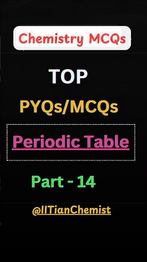 Periodic Table PYQs Part 14 🔥 118 Elements MCQs | Class 11-12 NEET JEE 🚀 #periodictable
