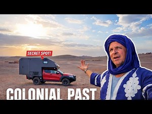 Unearthing Morocco colonial past desert nomads & Sahara Life S1, EP16