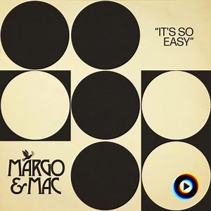 Margo & Mac - It's So Easy (Official Audio) by Margo & Mac