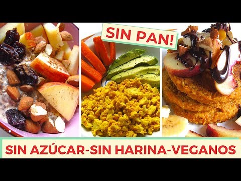 DESAYUNOS SIN AZÚCAR SIN HARINA SIN LÁCTEOS y VEGANOS