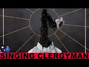 THE SINGING CLERGYMAN - Trevor Henderson Creations
