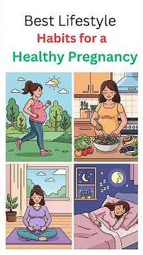 Best Lifestyle Habits for a Healthy Pregnancy