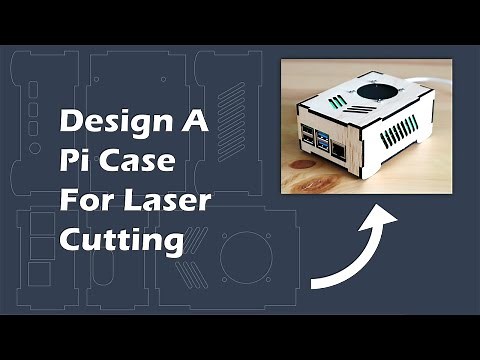 How To Design A Pi Case For Laser Cutting – In Depth Tutorial