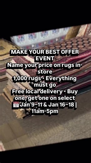 We’re hosting our Make Your Best Offer Event and everything must go. Nearly 1,000 rugs remaining as our owner prepares for retirement after 30 years of importing rugs from around the world. Once these pieces are gone, they will not be restocked. Find rare hand-knotted rugs, plus beautiful machine-made options for every budget. ✔ Make your offer in-store ✔ Select rugs: get a second rug at no additional cost ✔ Extra savings on multiple rugs ✔ Free local delivery if it doesn’t fit in your car 🗓 Ja