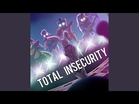 Total Insecurity (FNAF Security Breach)